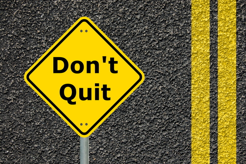don't quit